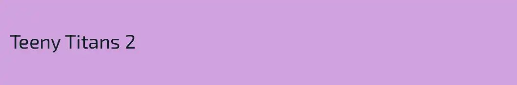 Teeny Titans 2